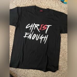 CHRIST ENOUGH shirt